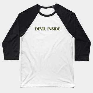 Devil Inside, green Baseball T-Shirt